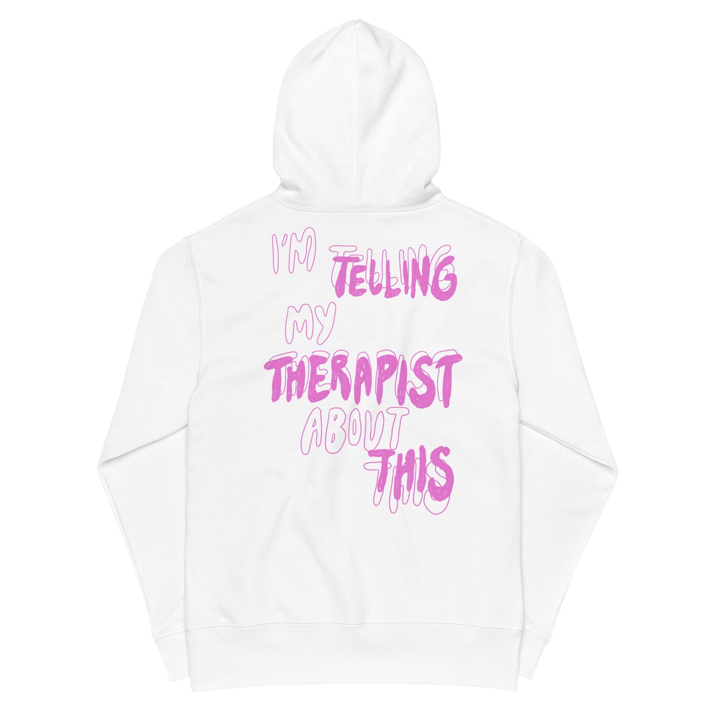 "i'm telling my therapist about this" unisex hoodie