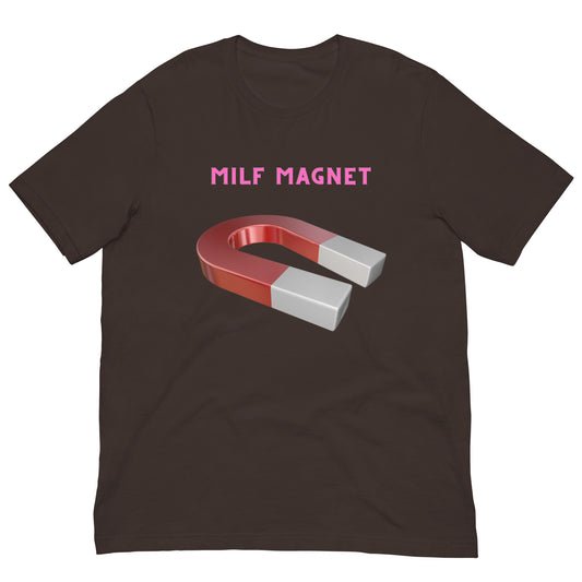 "Milf Magnet" unisex tee