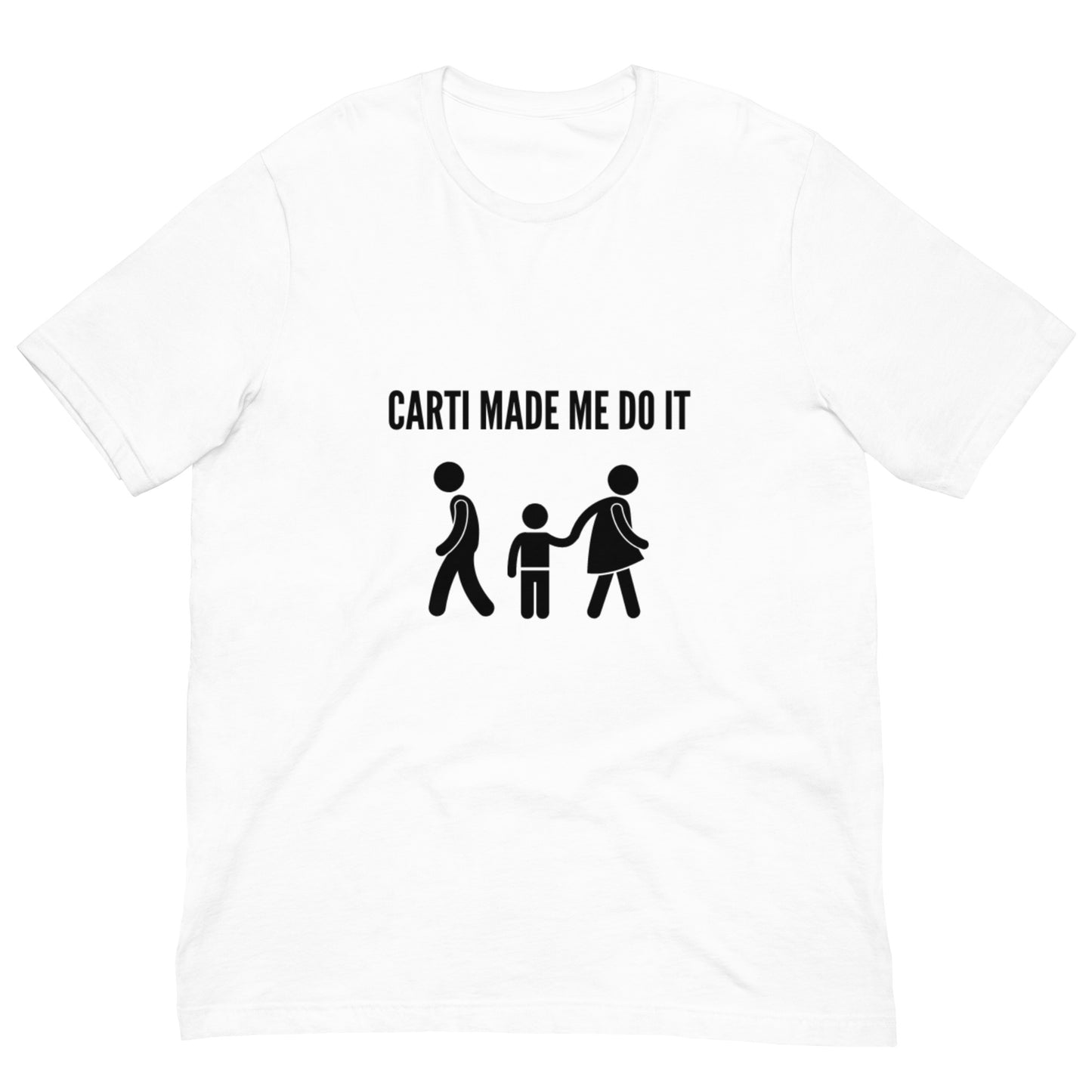 "Carti Made Me Do It" unisex tee